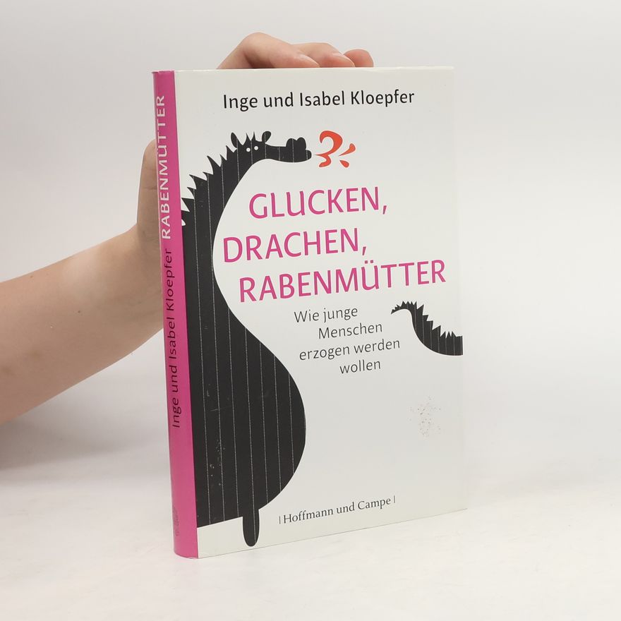 Inge Kloepfer Glucken, Drachen, Rabenmütter