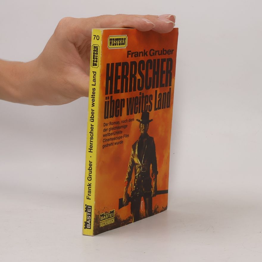 Frank Gruber Herrscher über weites Land