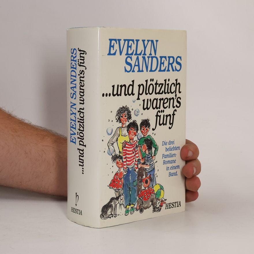 Evelyn Sanders ... und plötzlich waren's fünf