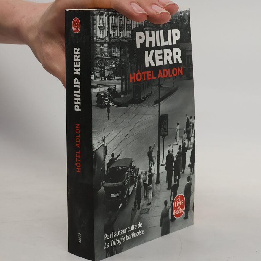 Philip Kerr Hôtel Adlon