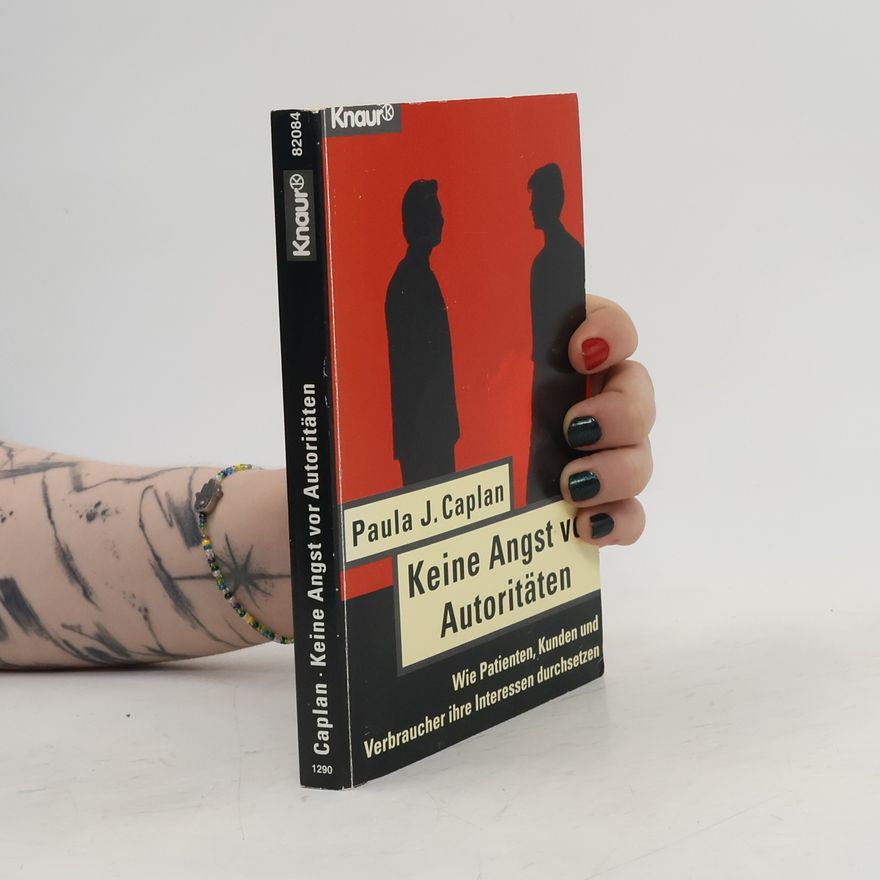 Paula Caplan Knaur Taschenbücher: Keine Angst vor Autoritäten