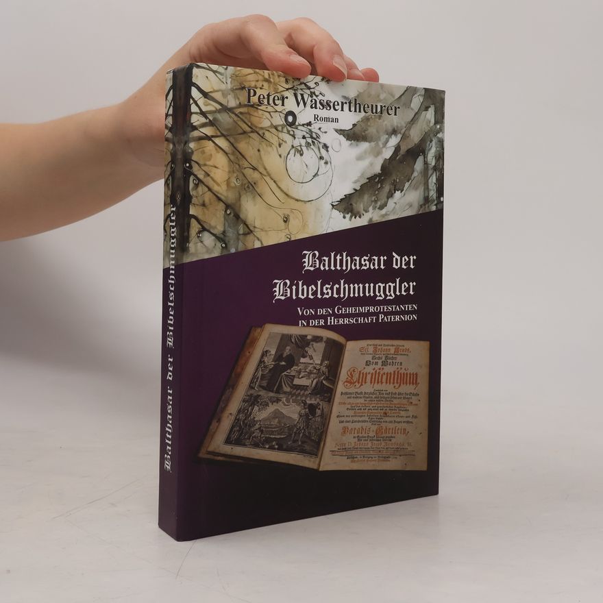 Peter Wassertheurer Balthasar der Bibelschmuggler