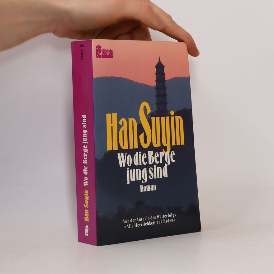 Han Suyin Wo die Berge jung sind