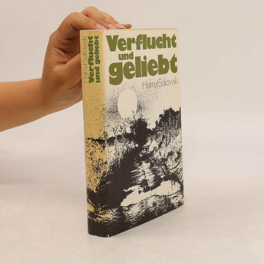 Helmut Sakowski Verflucht und geliebt