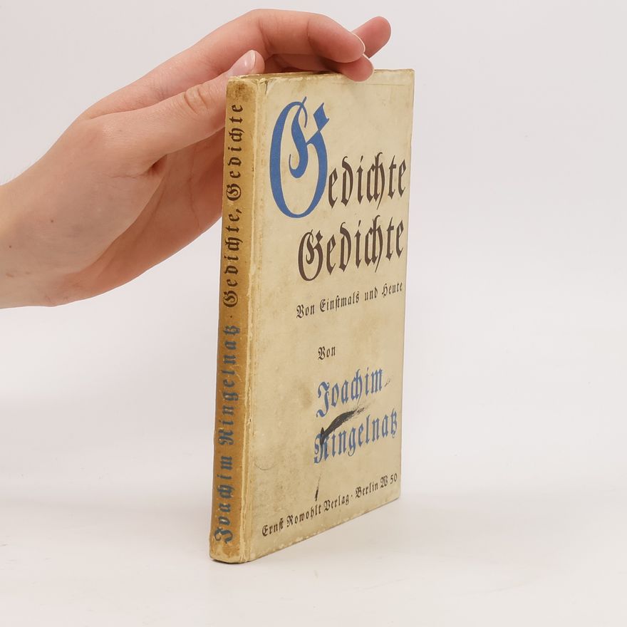 Joachim Ringelnatz Gedichte, Gedichte. Von Einstmals und Heute