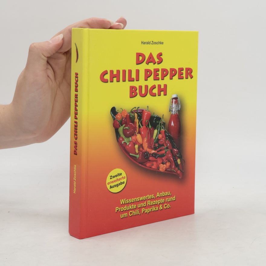 Harald Zoschke Das Chili Pepper Buch 2.0