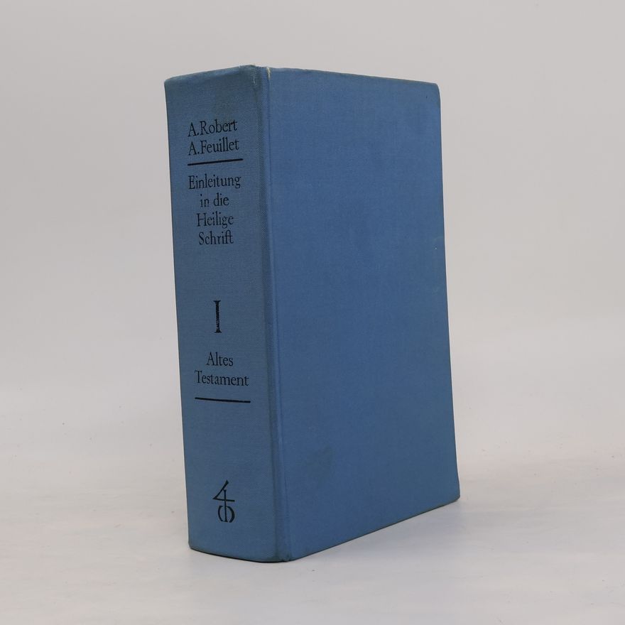 A. Feuillet Einleitung in die Heilige Schrift I