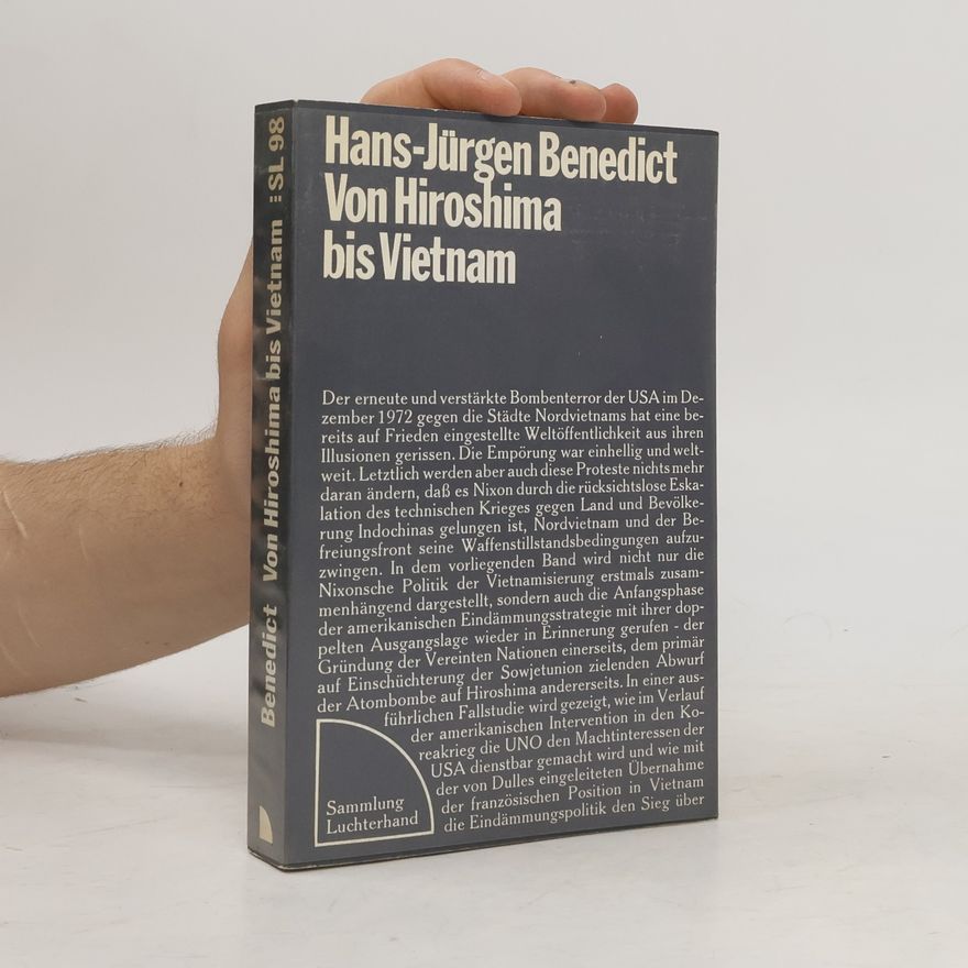 Hans-Jürgen Benedict Von Hiroshima bis Vietnam