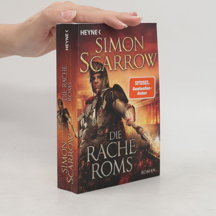 Simon Scarrow Rom-Serie - 23: Die Rache Roms