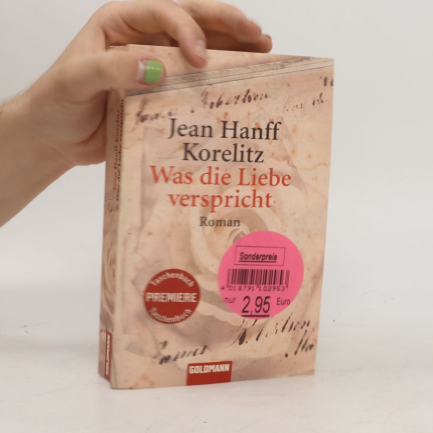Jean Hanff Korelitz Was die Liebe verspricht