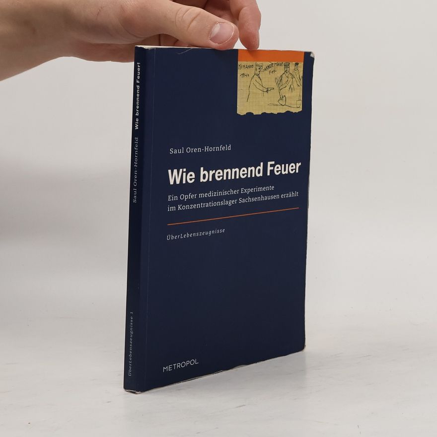 Sau͏̈l Oren-Hornfeld Wie brennend Feuer