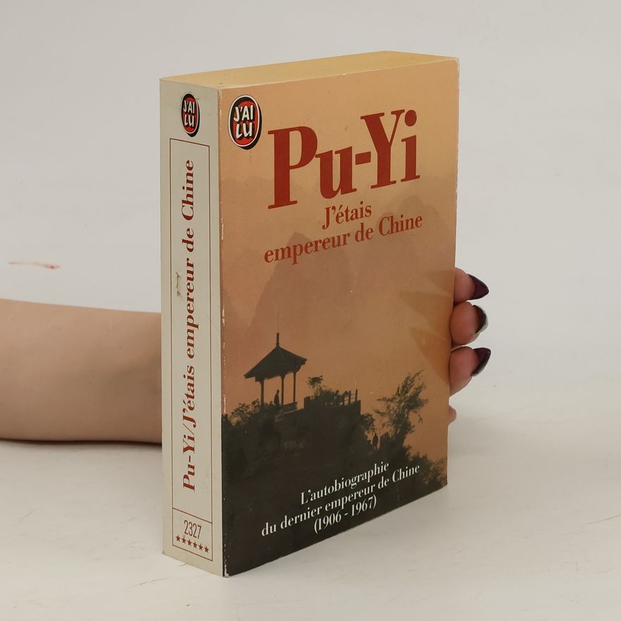 Puyi J'étais empereur de Chine