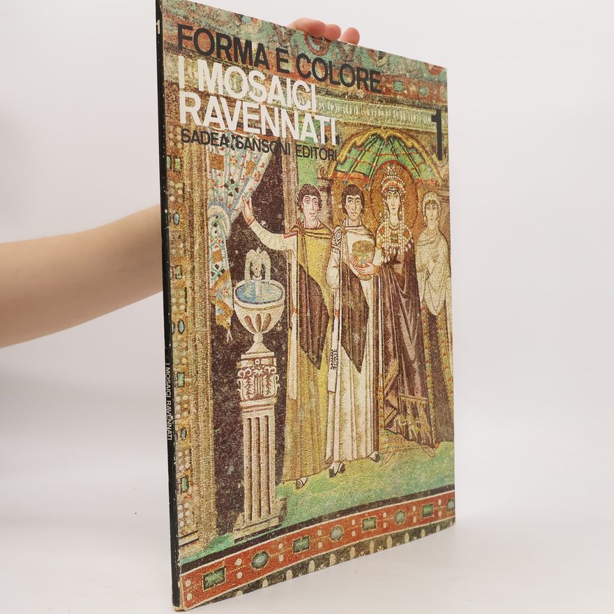 AA.VV. Forma colore i mosaici ravennati