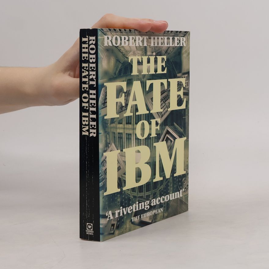 Robert Heller The Fate of IBM