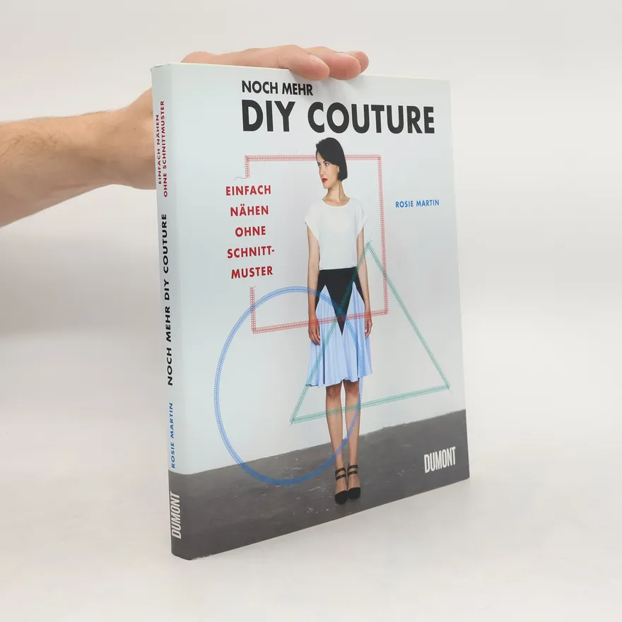 Noch mehr DIY Couture | Rosie Martin | German | Book
