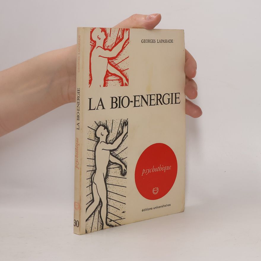 Georges Lapassade La bio-energie