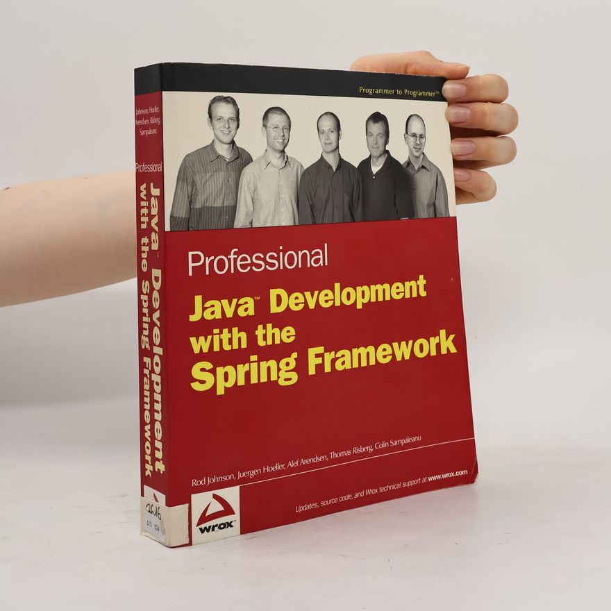 Colin Sampaleanu Professional Java Development with the Spring Framework