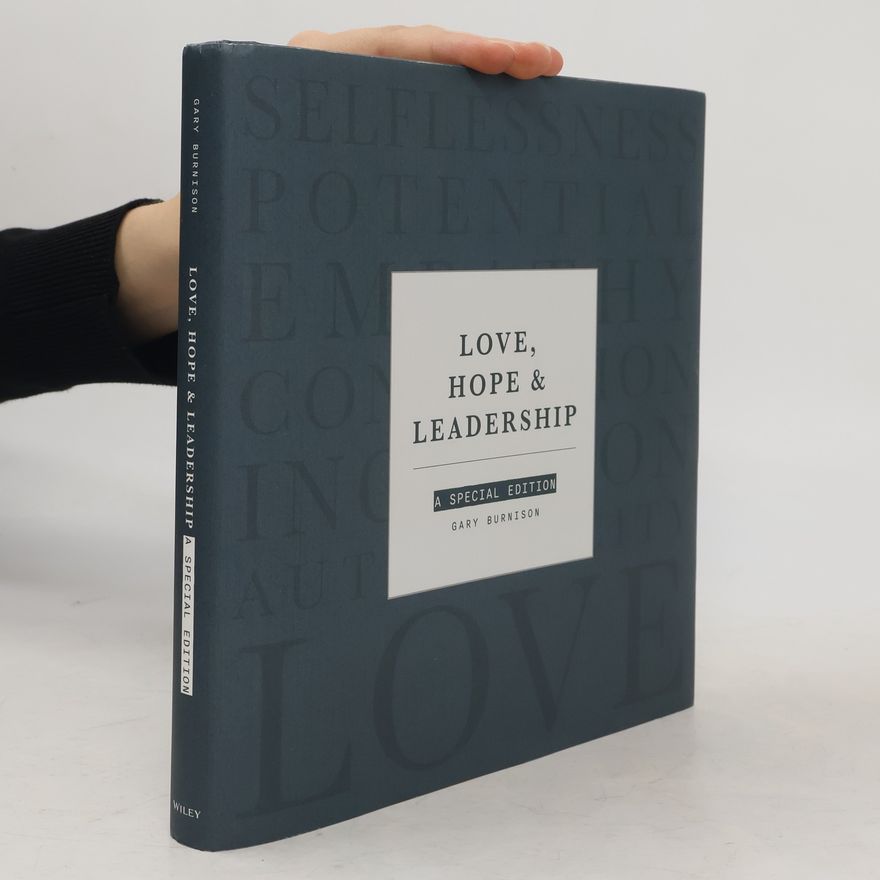 Gary Burnison Love, Hope, & Leadership