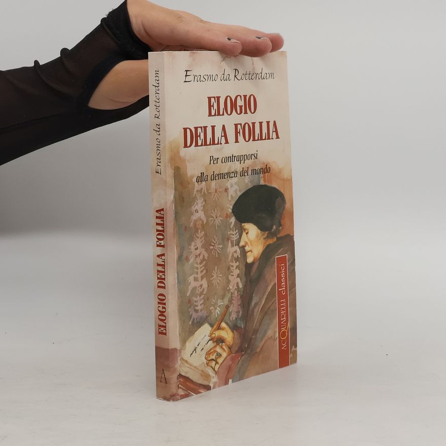 Erasmus Rotterdamský Elogio della follia