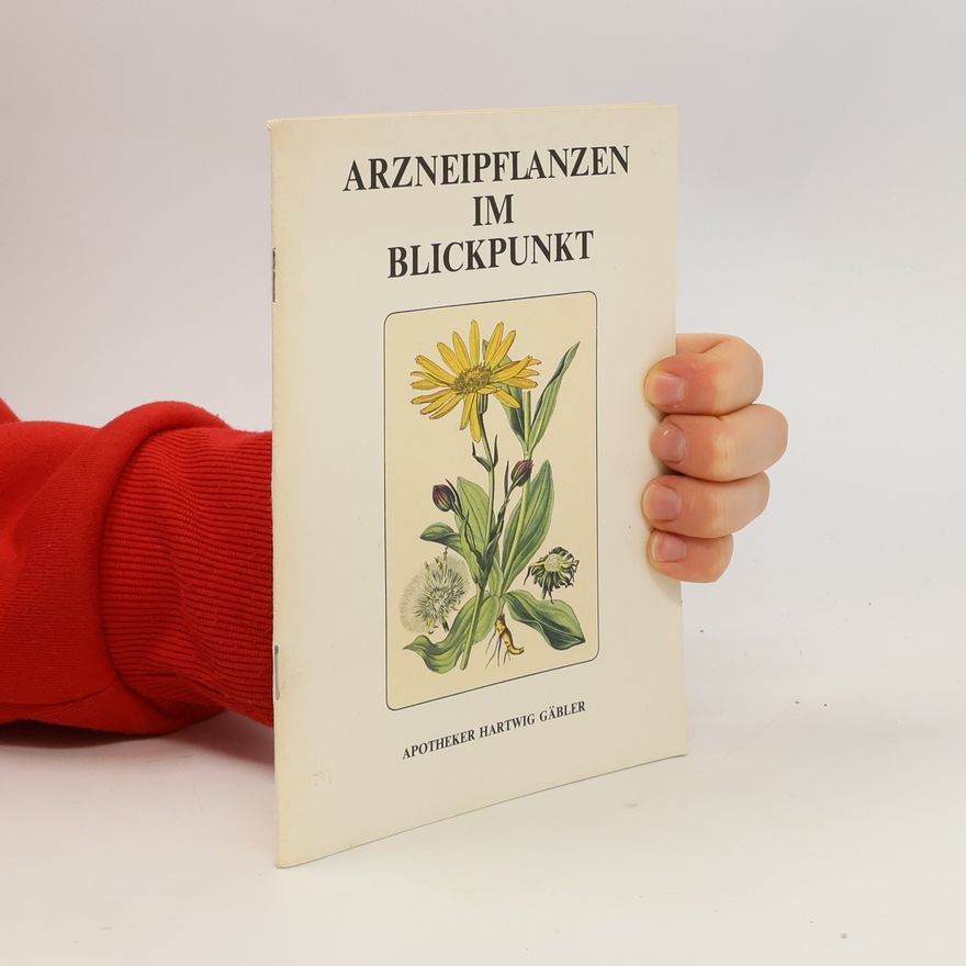 Autorenkollektiv Arzneipflanzen im Blickpunkt