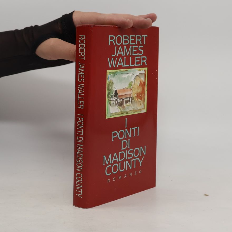 Robert James Waller I ponti di Madison County