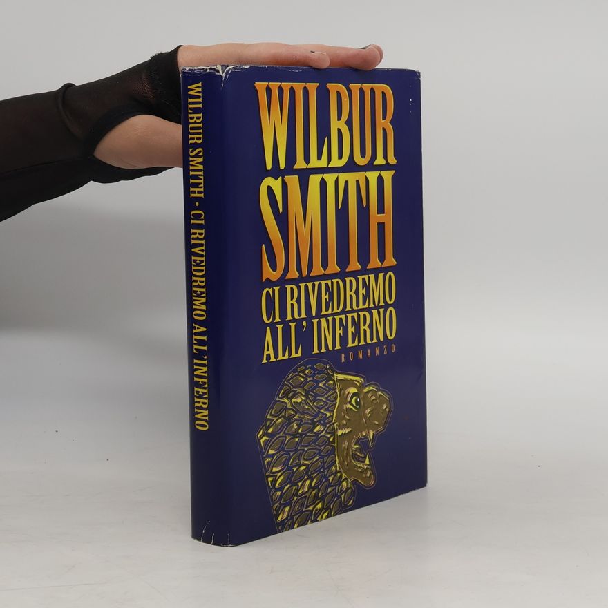 Wilbur Smith Ci rivedremo all'inferno