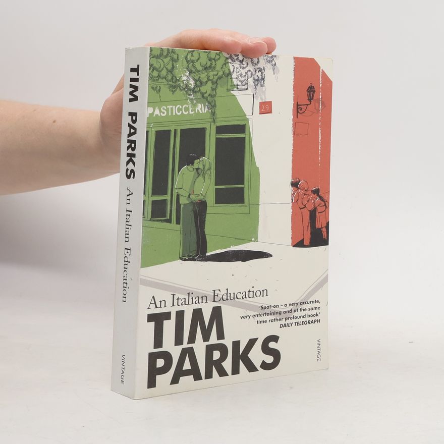 Tim Parks An Italian Education