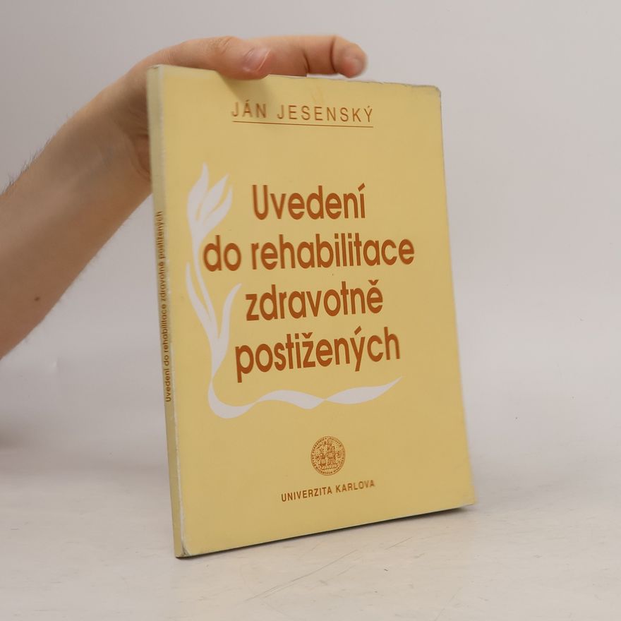 Jan Jessenius Uvedení do rehabilitace zdravotně postižených