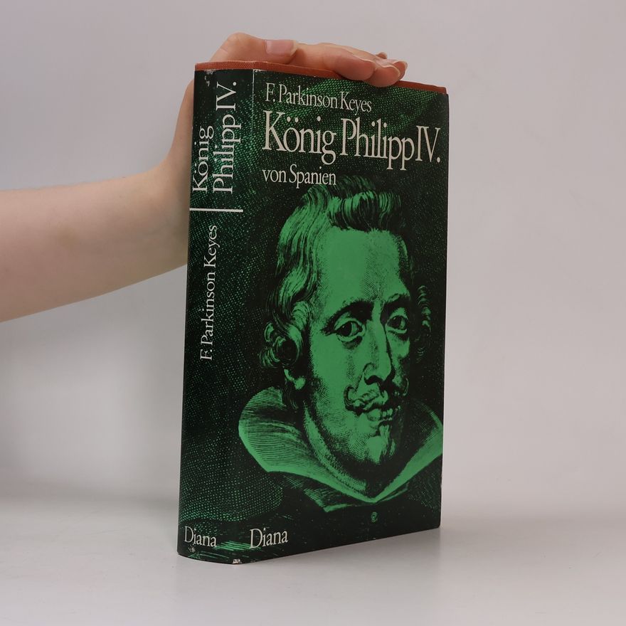 Frances Parkinson Keyes König Philipp IV.