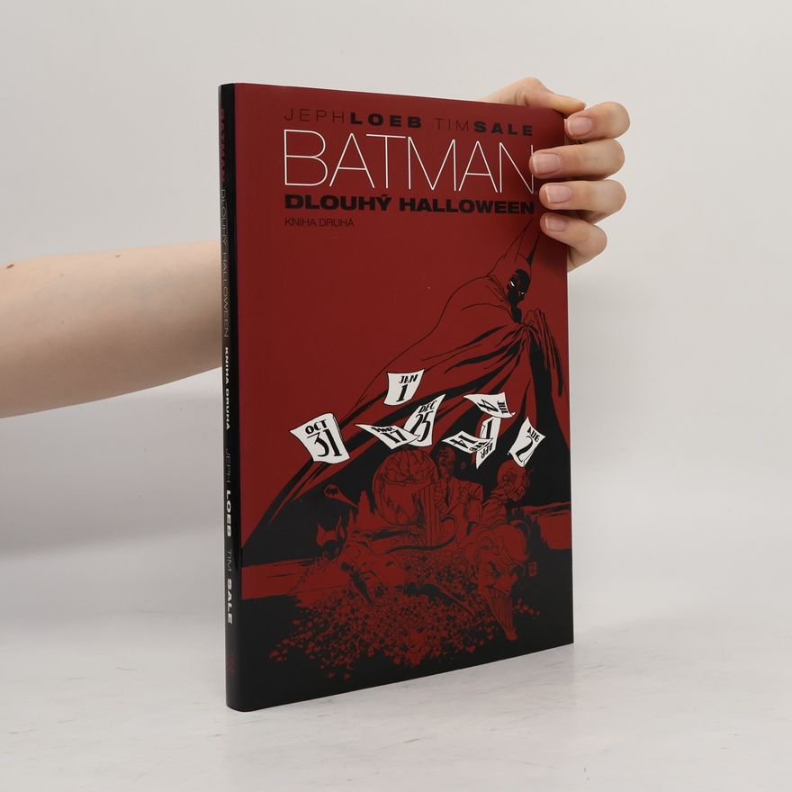Jeph Loeb Batman: Dlouhý Halloween. [Kniha druhá]