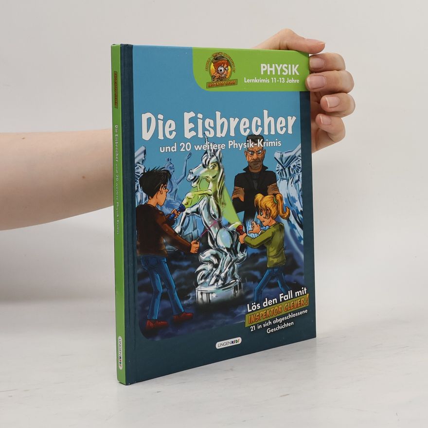 Various authors Die Eisbrecher und 20 weitere Physik-Krimis