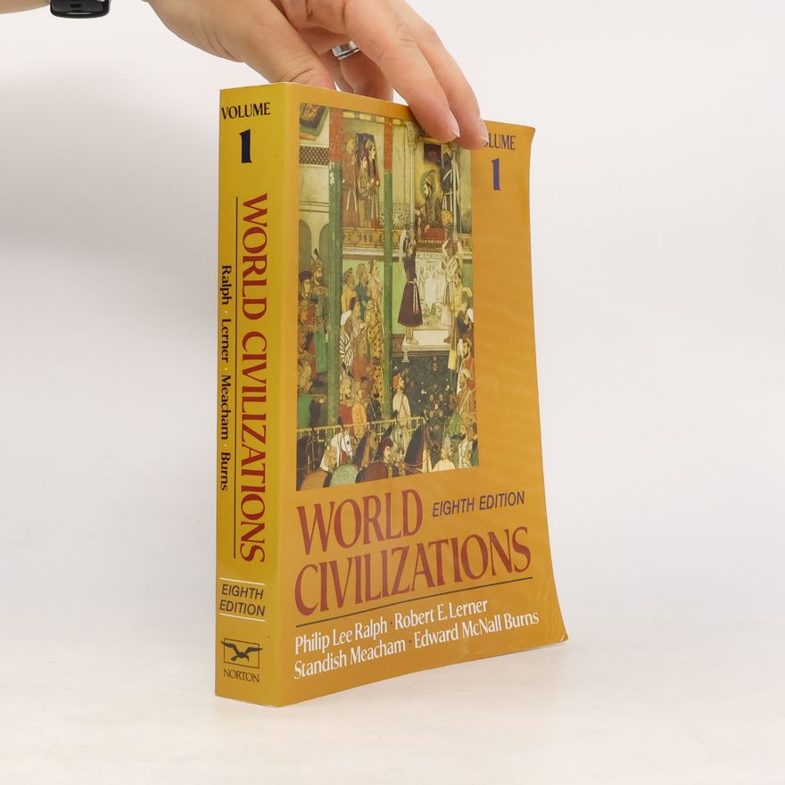 Edward McNall Burns World Civilizations, Their History and Their Culture - Eighth Edition
