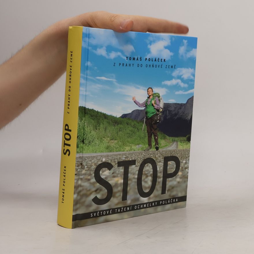 Tomáš Poláček Stop: Světové tažení ochmelky Poláčka z Prahy do Ohňové země