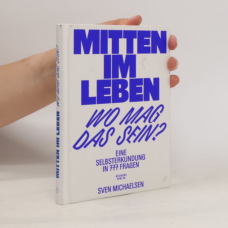 Sven Michaelsen Mitten im Leben - wo mag das sein?