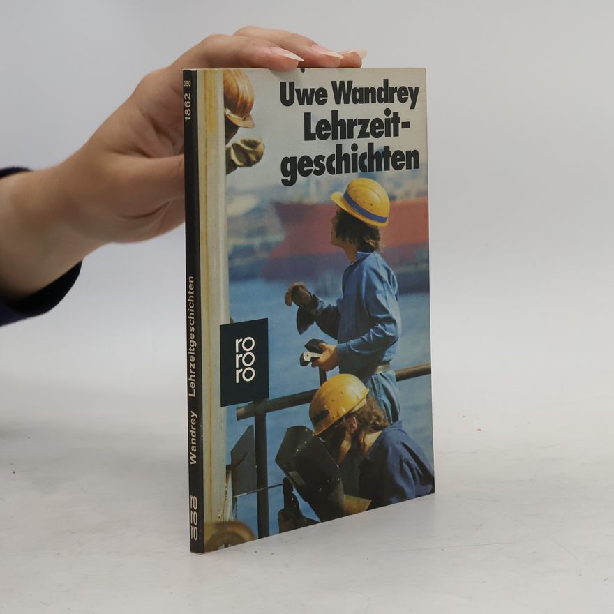 Uwe Wandrey Lehrzeitgeschichten