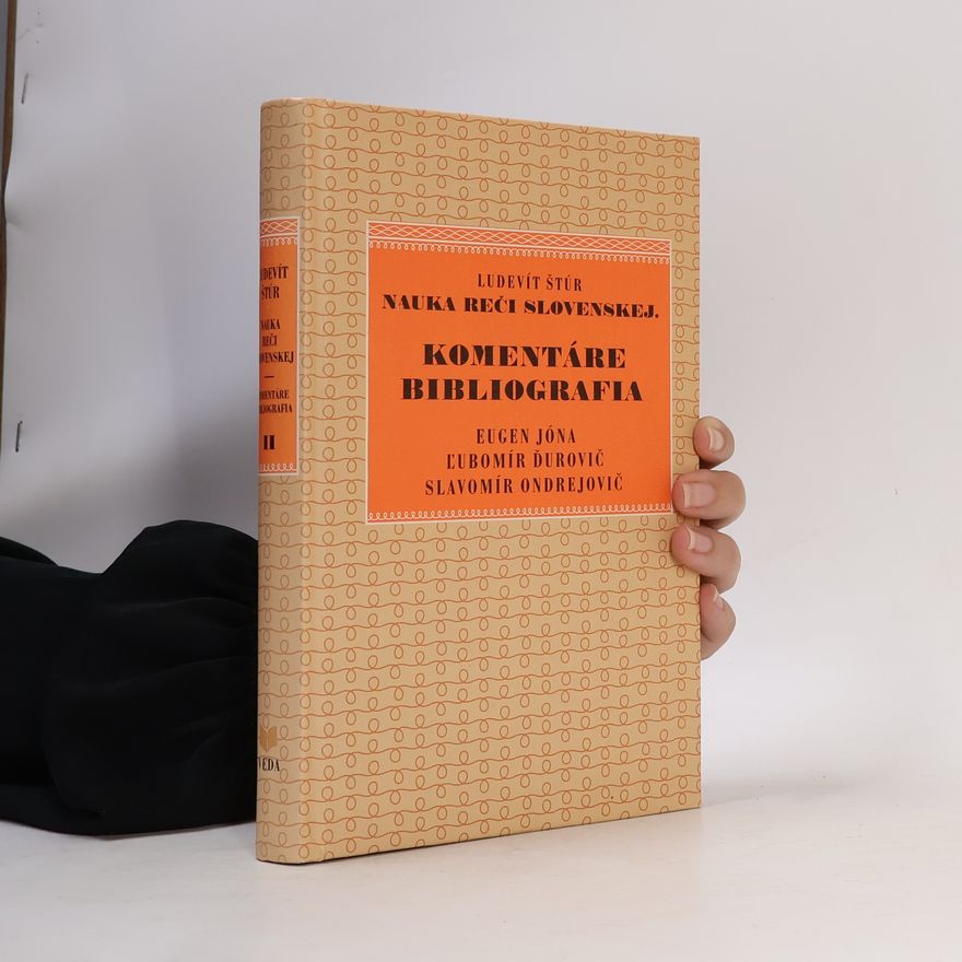 Ľudovít Štúr Nauka reči slovenskej. II, komentáre, bibliografia