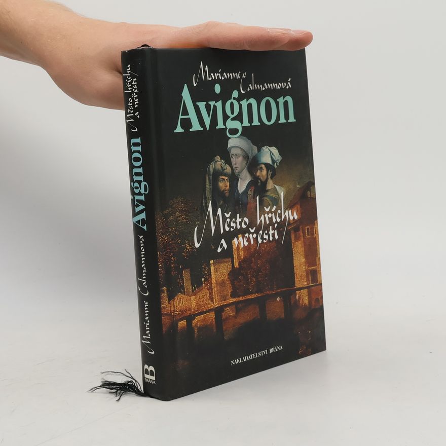 Marianne Calmann Avignon, město hříchu a neřesti