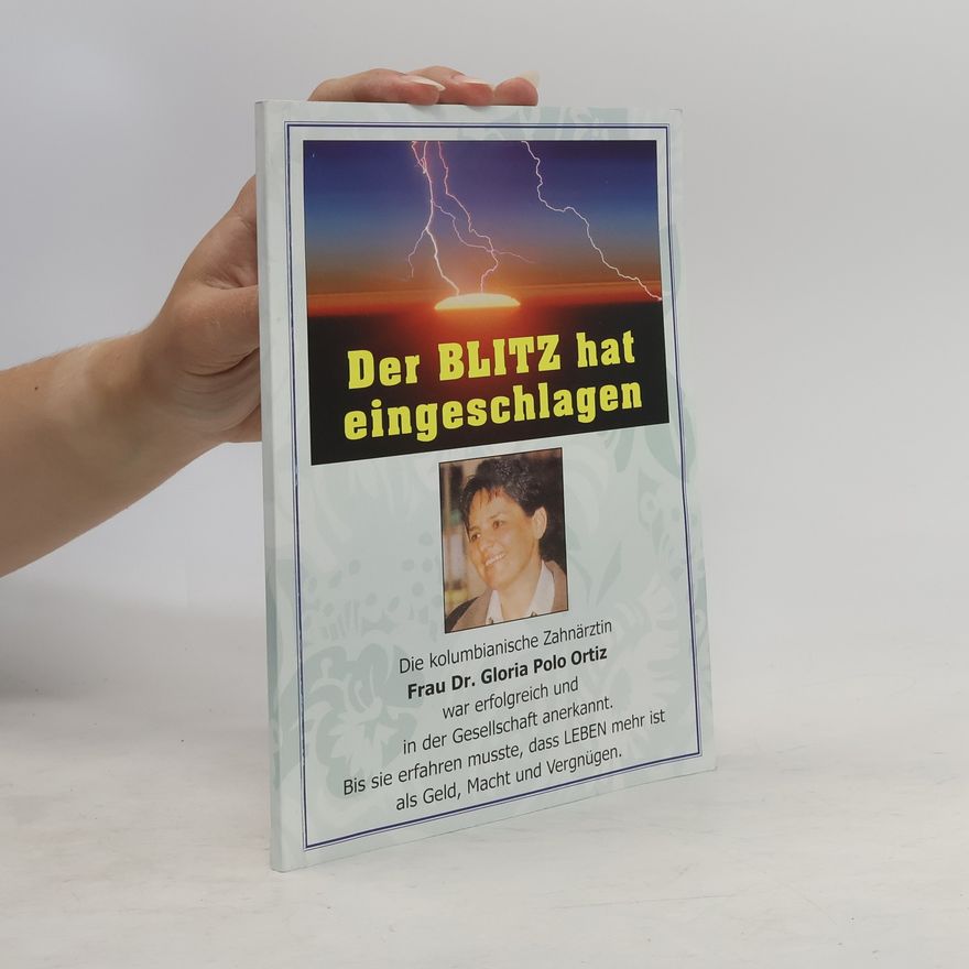 Dr. Gloria Polo Ortiz Der Blitz hat eingeschlagen