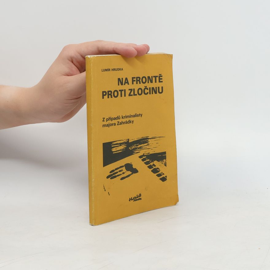 Lumír Hrudka Na frontě proti zločinu