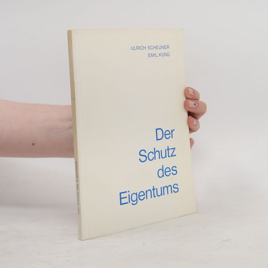 Ulrich Scheuner Der Schutz des Eigentums