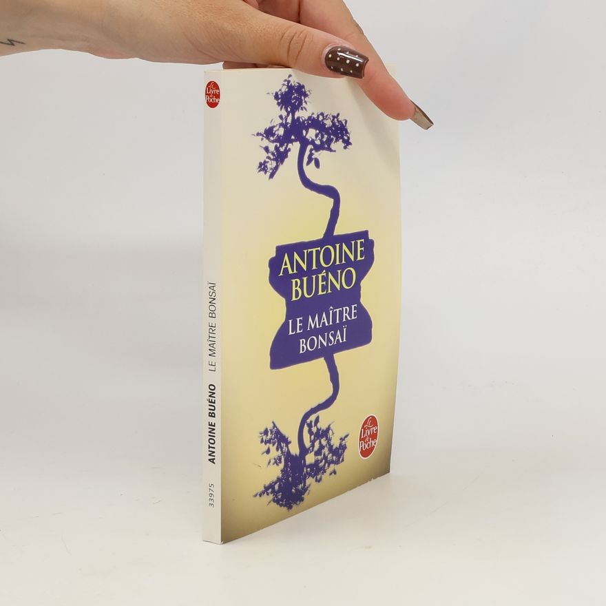 Antoine Buéno Le Livre de Poche: Le Maître bonsaï