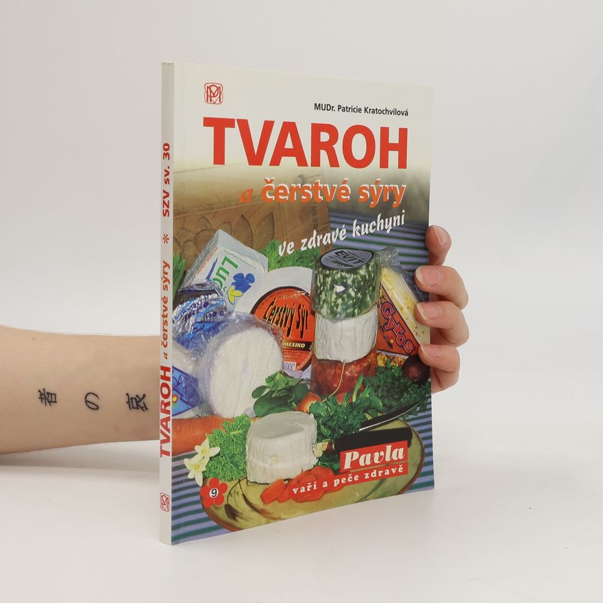 Patricie Kratochvilová Tvaroh a čerstvé sýry ve zdravé kuchyni