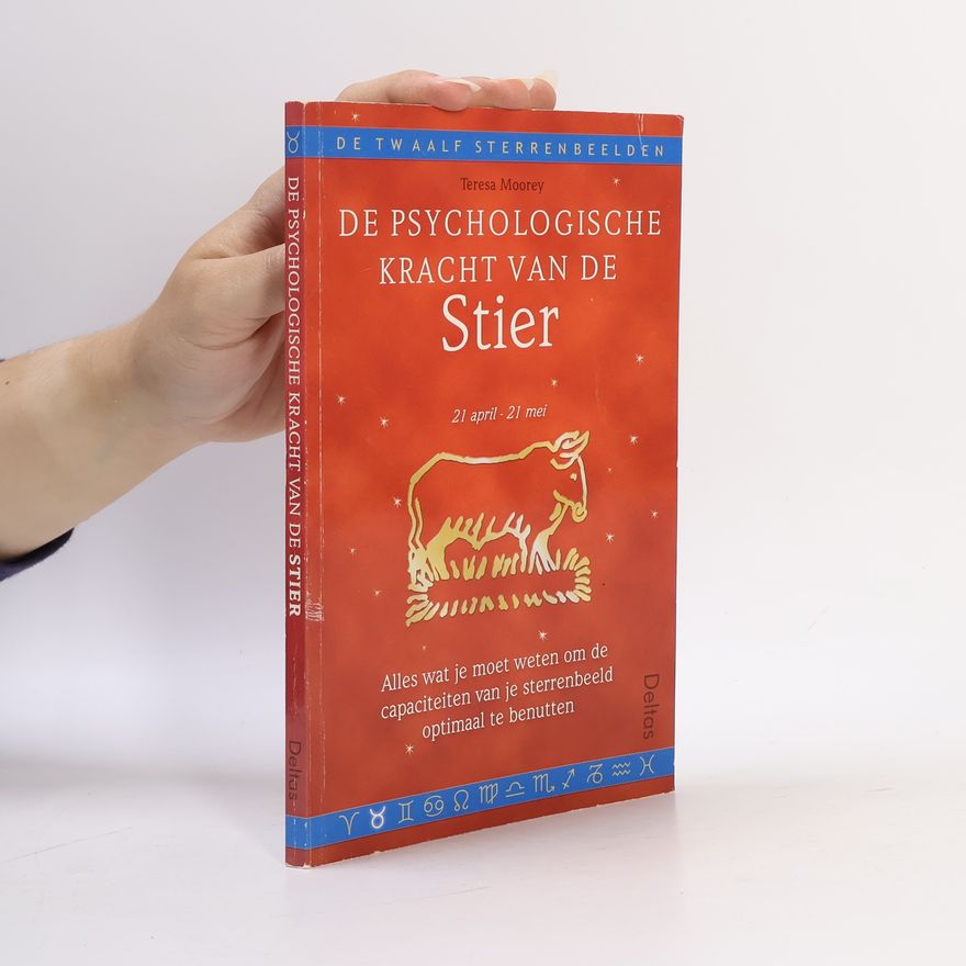 Teresa Moorey De Twaalf Sterrenbeelden - 2: De Psychologische Kracht van de Stier