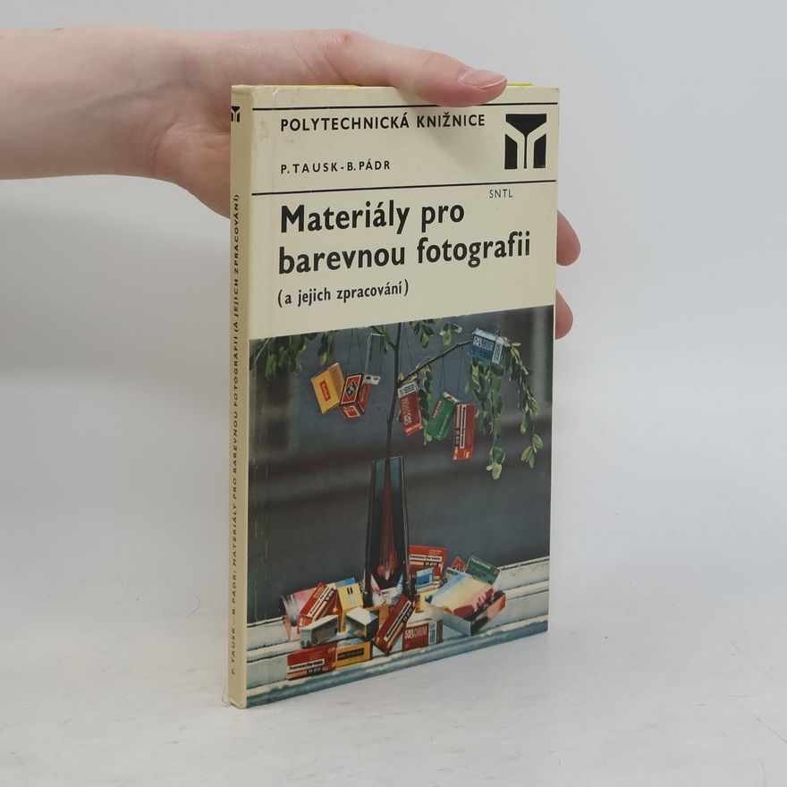 Bohuslav Pádr Materiály pro barevnou fotografii a jejich zpracování