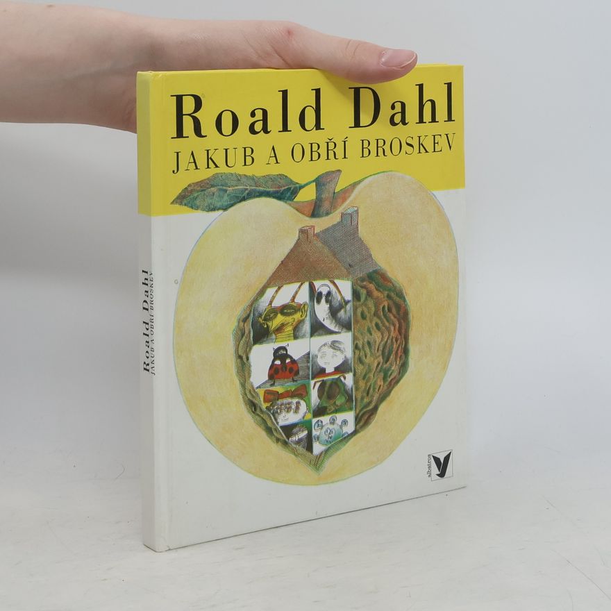 Roald Dahl Jakub a obří broskev
