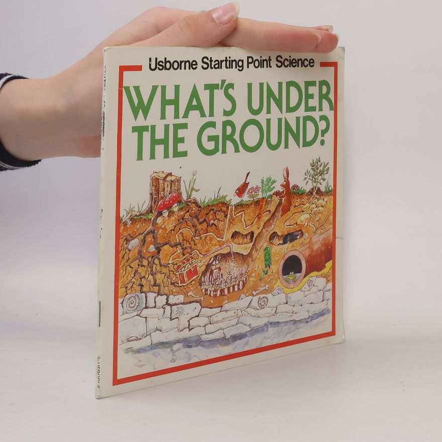 Kolektiv autorů What's Under The Ground?