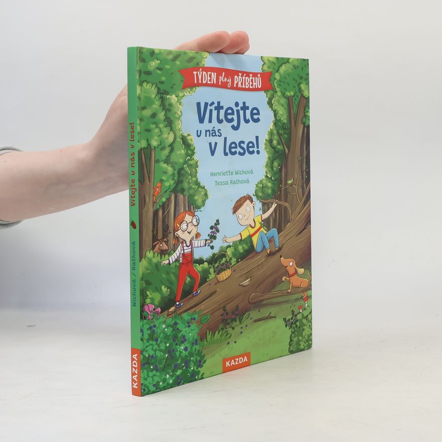 Henriette Wich Vítejte u nás v lese! Týden plný příběhů
