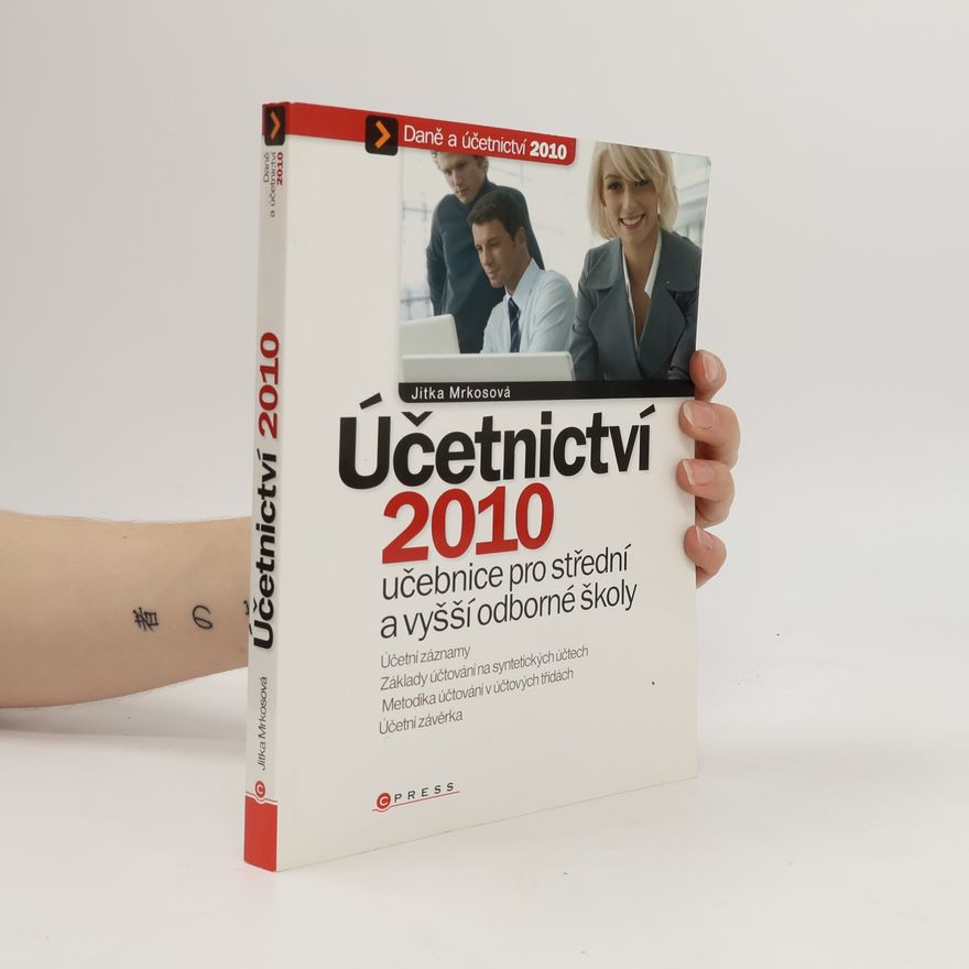Jitka Mrkosová Účetnictví 2010 : učebnice pro SŠ a VOŠ