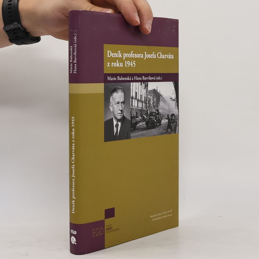 Josef Charvát Deník profesora Josefa Charváta z roku 1945