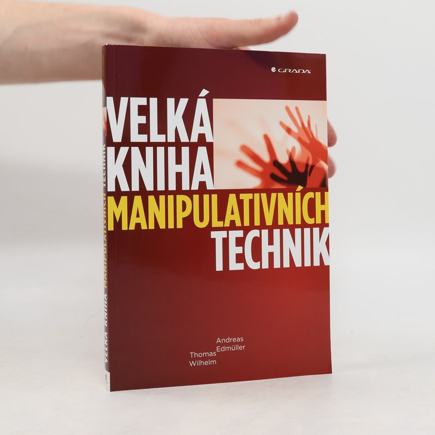 Andreas Edmüller Velká kniha manipulativních technik